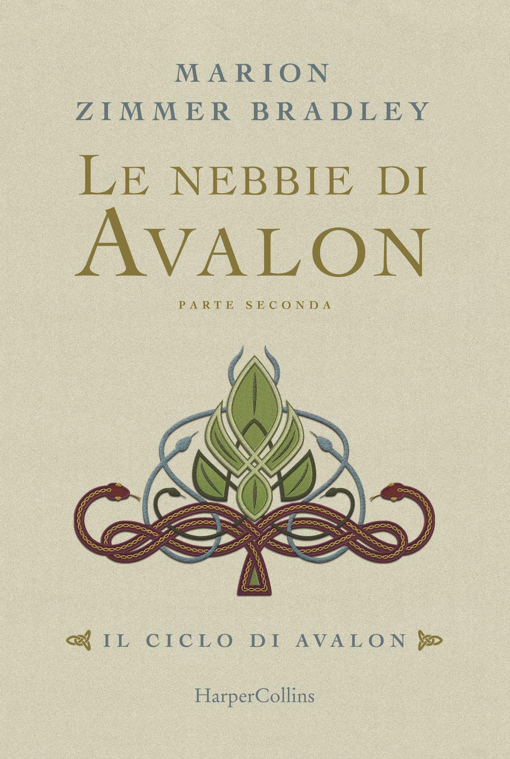 LE NEBBIE DI AVALON. IL CICLO DI AVALON. PARTE SECONDA