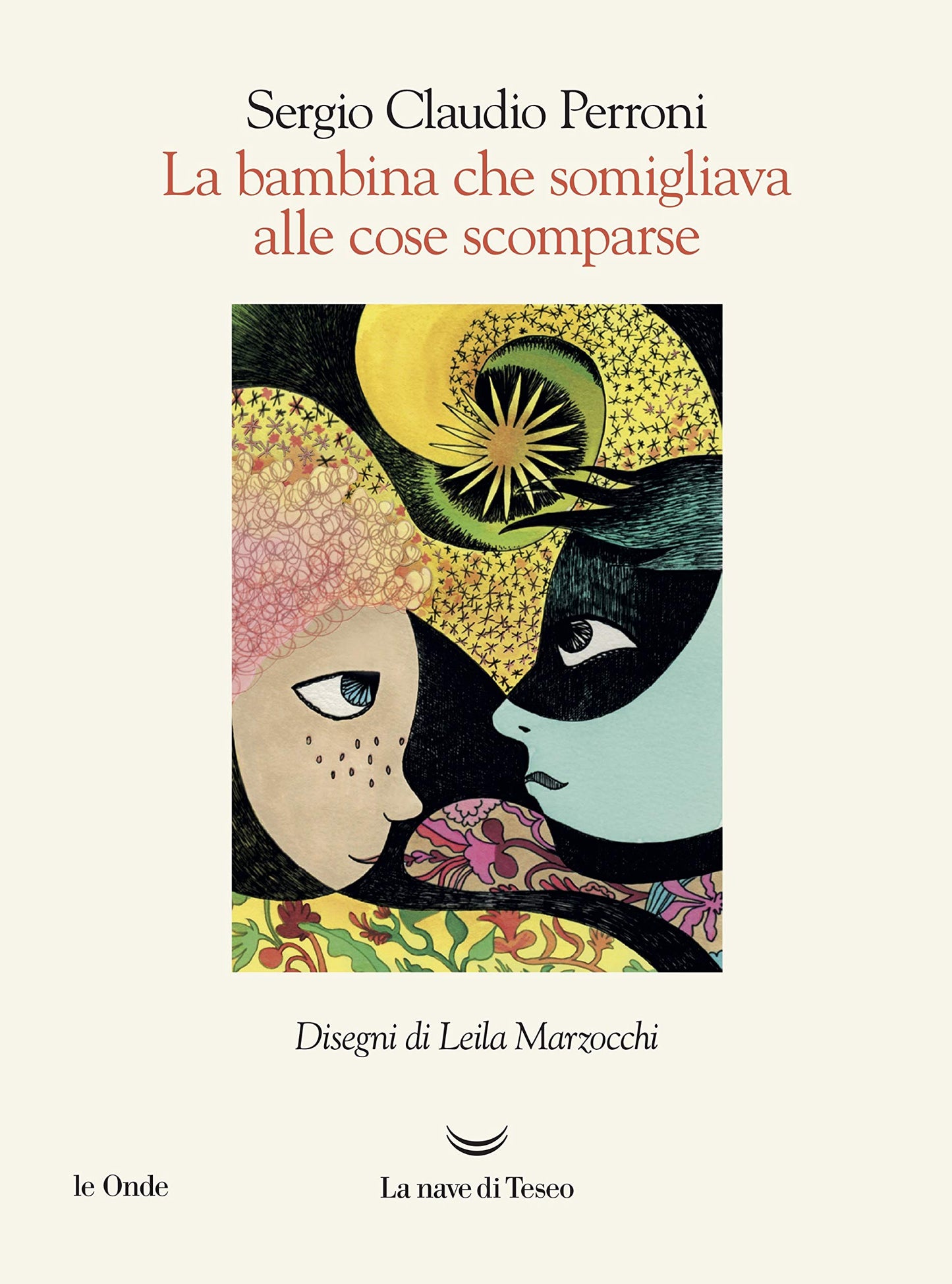 LA BAMBINA CHE SOMIGLIAVA ALLE COSE SCOMPARSE