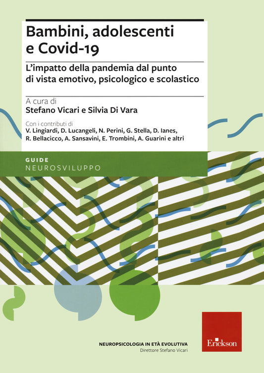BAMBINI, ADOLESCENTI E COVID-19. L'IMPATTO DELLA PANDEMIA DAL PUNTO DI VISTA EMOTIVO, PSICOLOGICO E SCOLASTICO