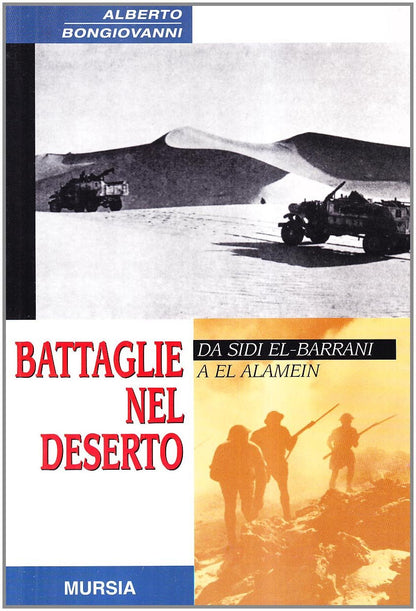 BATTAGLIE NEL DESERTO. DA SIDI EL-BARRANI A EL ALAMEIN