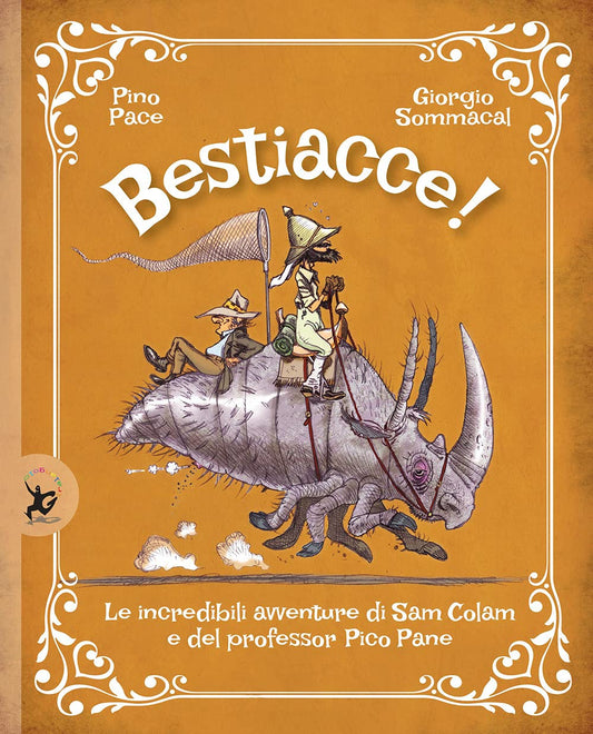 BESTIACCE! LE INCREDIBILI AVVENTURE DI SAM COLAM E DEL PROFESSORE PICO PANE