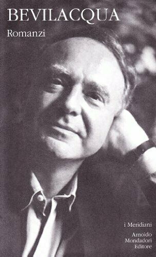 ALBERTO BEVILACQUA - ROMANZI