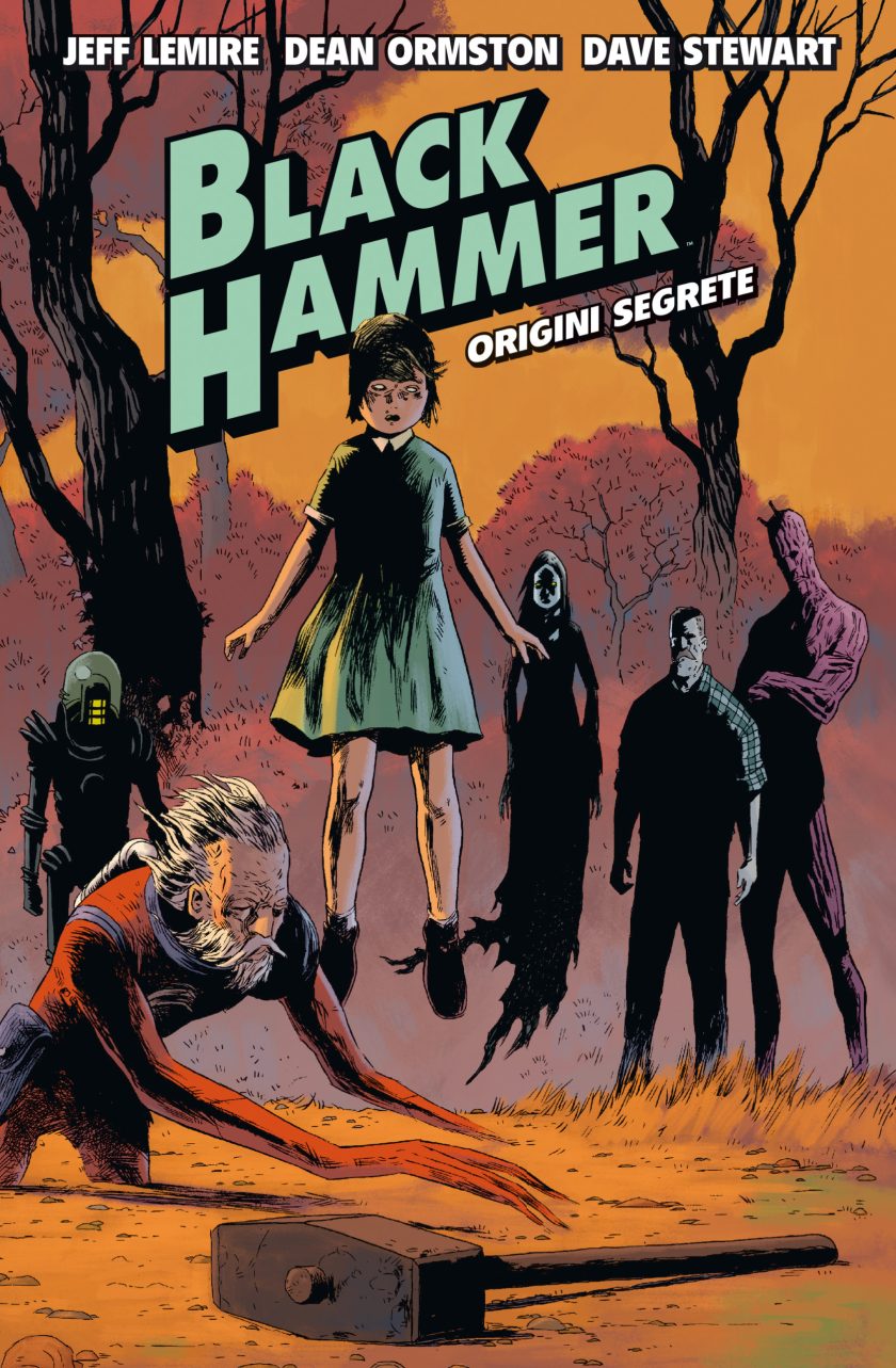 BLACK HAMMER. VOL. 1: ORIGINI SEGRETE
