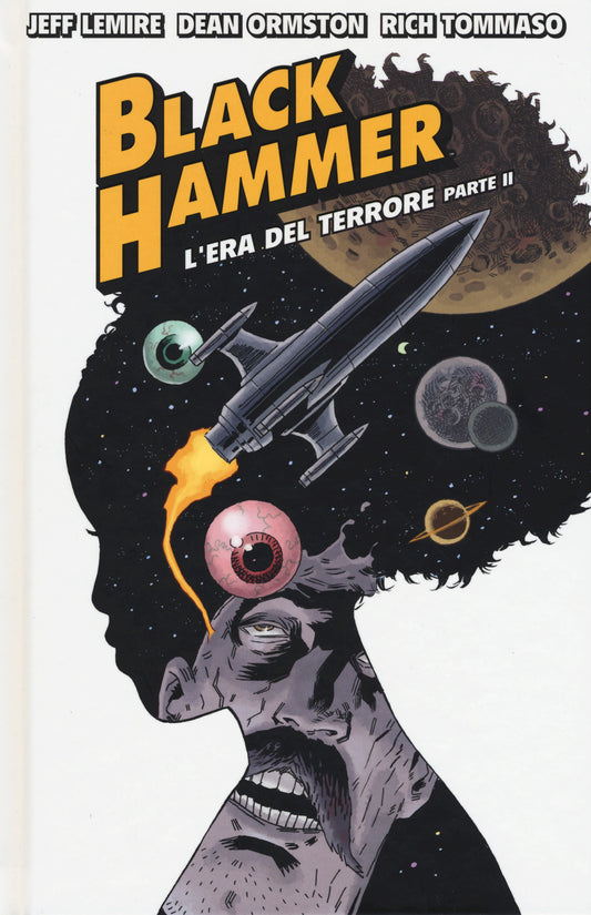 BLACK HAMMER. VOL. 4: L' ERA DEL TERRORE. PARTE II