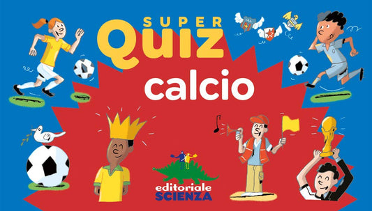 CALCIO. SUPER QUIZ. CON 100 CARTE