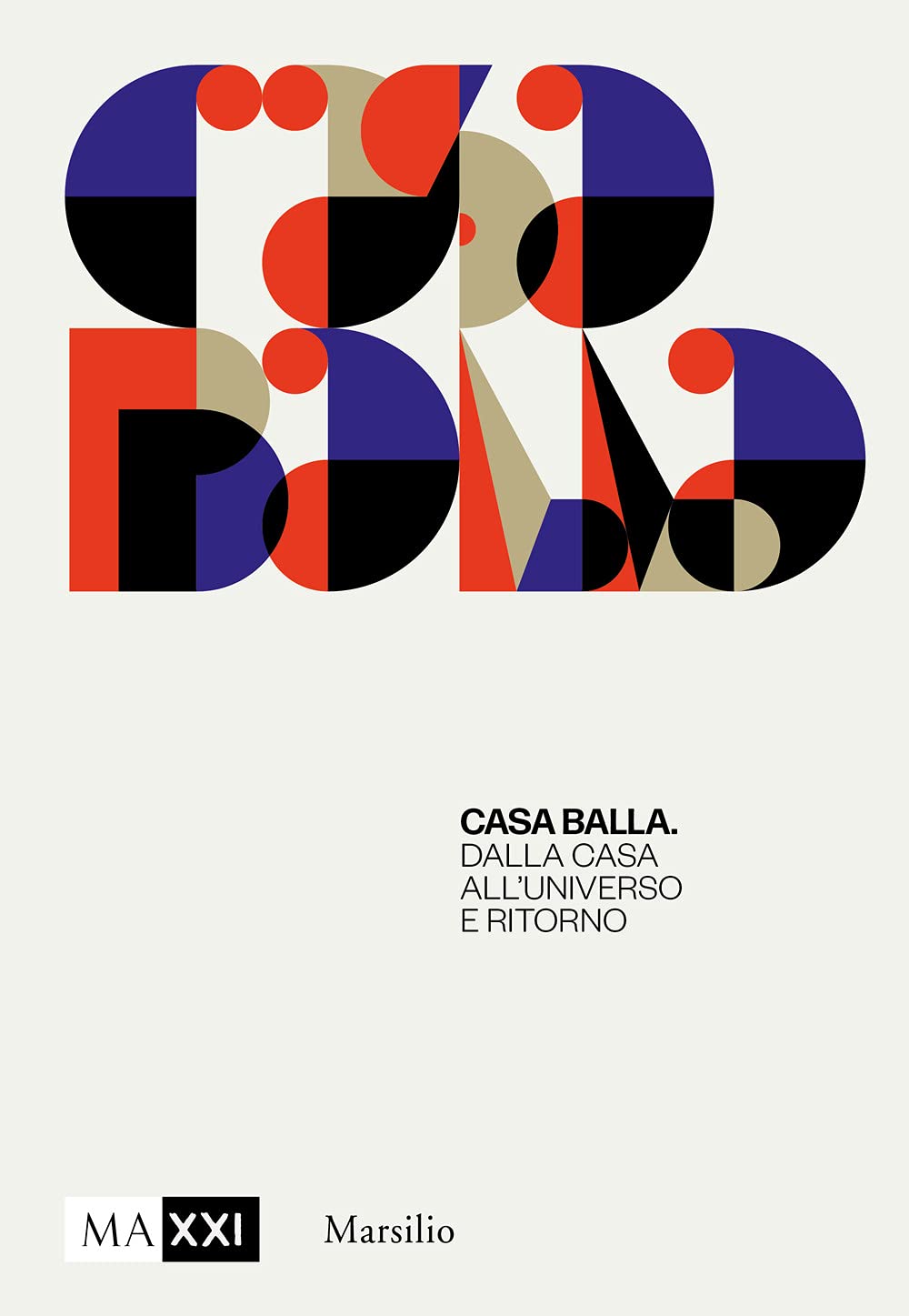 CASABALLA. DALLA CASA ALL'UNIVERSO E RITORNO. EDIZ. ILLUSTRATA
