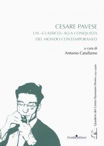 CESARE PAVESE. UN «CLASSICO» ALLA CONQUISTA DEL MONDO CONTEMPORANEO
