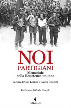NOI, PARTIGIANI. MEMORIALE DELLA RESISTENZA ITALIANA