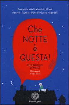 CHE NOTTE È QUESTA. OTTO RACCONTI DI NATALE