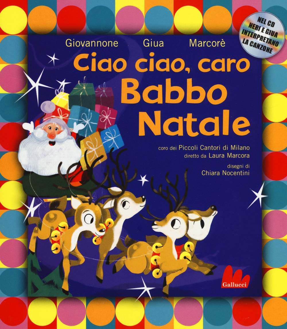 CIAO CIAO, CARO BABBO NATALE. NUOVA EDIZ. CON CD-AUDIO