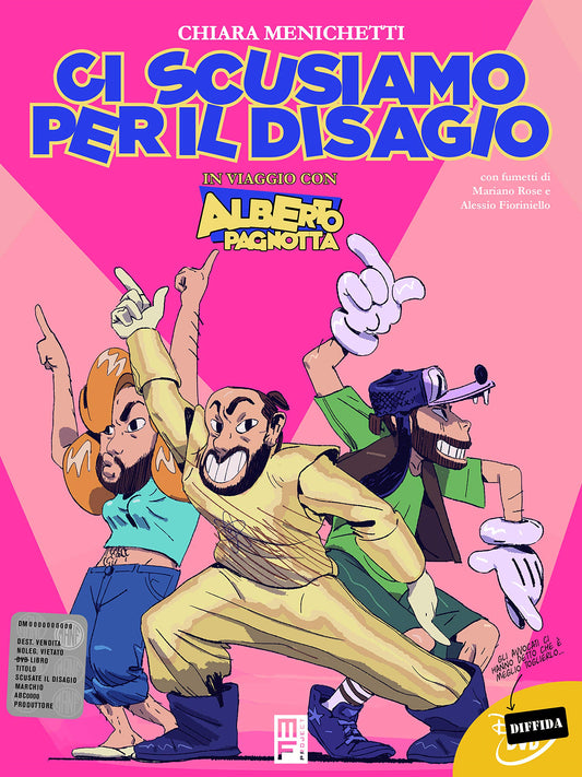 CI SCUSIAMO PER IL DISAGIO. IN VIAGGIO CON ALBERTO PAGNOTTA