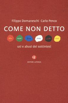 COME NON DETTO. USI E ABUSI DEI SOTTINTESI
