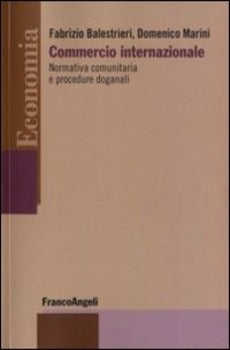 COMMERCIO INTERNAZIONALE. NORMATIVA COMUNITARIA E PROCEDURE DOGANALI