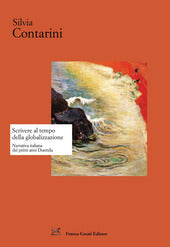 SCRIVERE AL TEMPO DELLA GLOBALIZZAZIONE. NARRATIVA ITALIANA DAI PRIMI ANNI DUEMILA