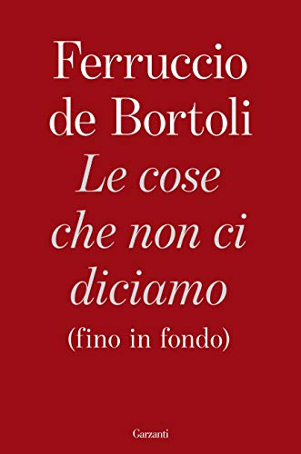 COSE CHE NON CI DICIAMO