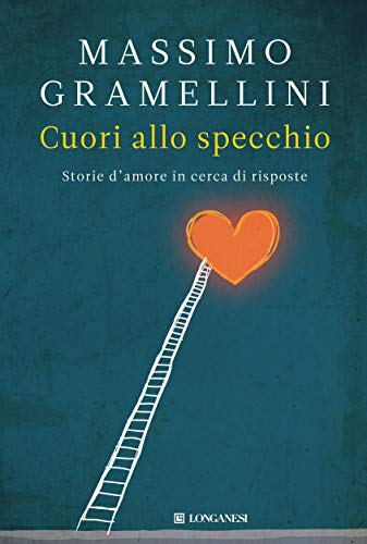 CUORI ALLO SPECCHIO. STORIE D'AMORE IN CERCA DI RISPOSTE