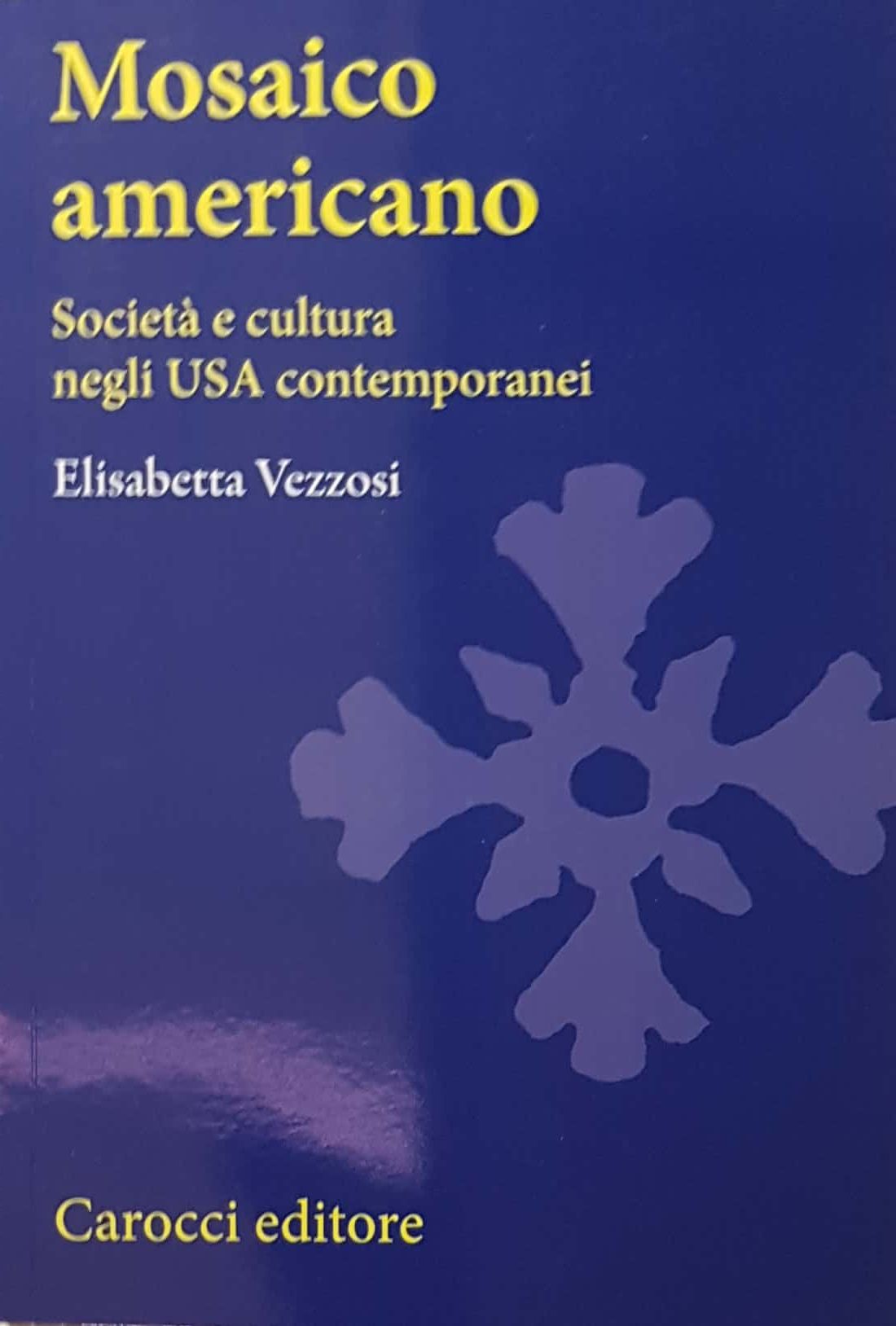 MOSAICO AMERICANO. SOCIETÀ E CULTURA NEGLI USA CONTEMPORANEI