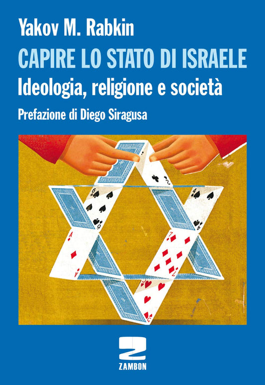 CAPIRE LO STATO DI ISRAELE. IDEOLOGIA, RELIGIONE E SOCIETÀ