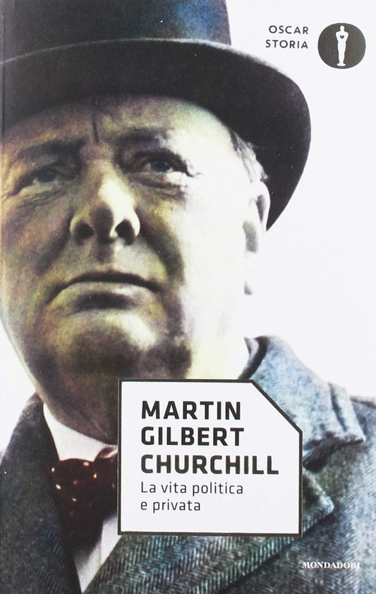 CHURCHILL. LA VITA POLITICA E PRIVATA