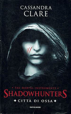 CITTÀ DI OSSA.THE MORTAL INSTRUMENT SHADOWHUNTERS