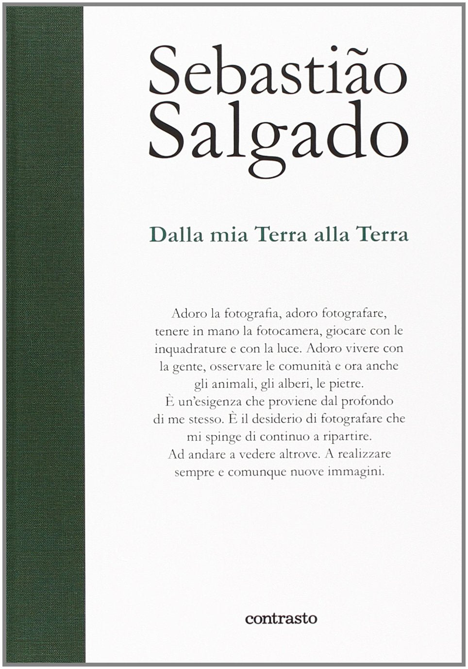 DALLA MIA TERRA ALLA TERRA. EDIZ. ILLUSTRATA