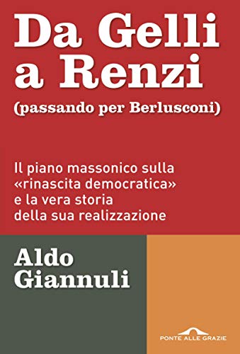 DA GELLI A RENZI (PASSANDO POR BERLUSCONI)