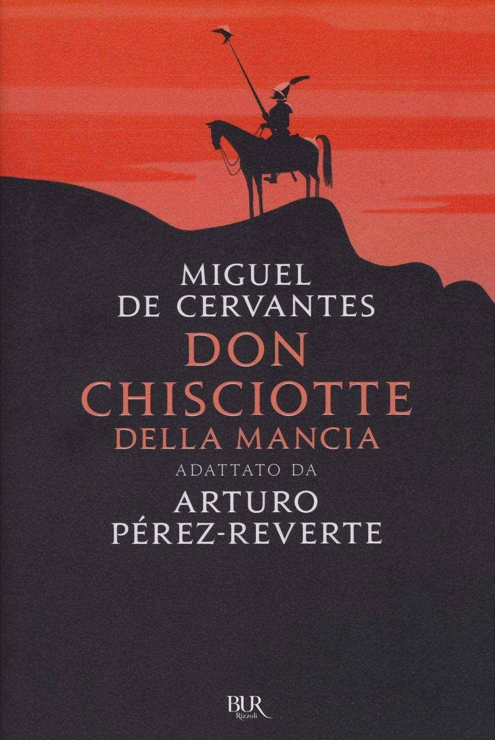 DON CHISCIOTTE DELLA MANCIA. ADATTATO DA ARTURO PÉREZ-REVERTE