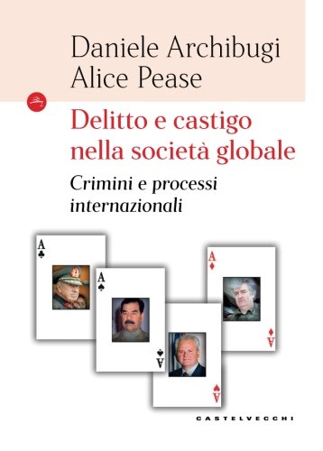 DELITTO E CASTIGO NELLA SOCIETÀ GLOBALE. CRIMINI E PROCESSI INTERNAZIONALI