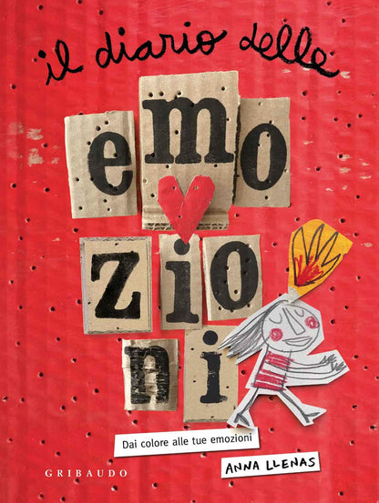 IL DIARIO DELLE EMOZIONI. DAI COLORE ALLE TUE EMOZIONI. EDIZ. A COLORI