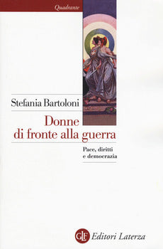 DONNE DI FRONTE ALLA GUERRA. PACE, DIRITTI E DEMOCRAZIA