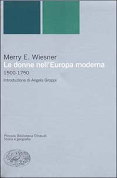 LE DONNE NELL'EUROPA MODERNA 1500-1750