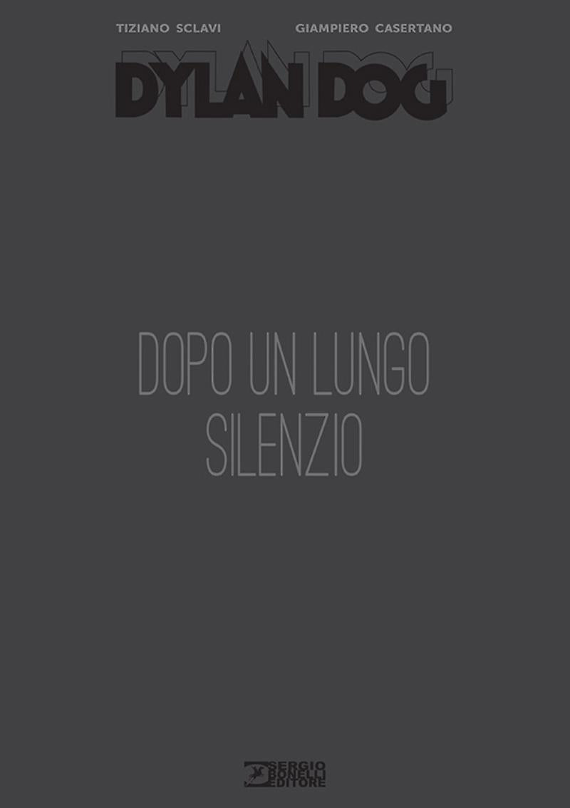 DOPO UN LUNGO SILENZIO. DYLAN DOG