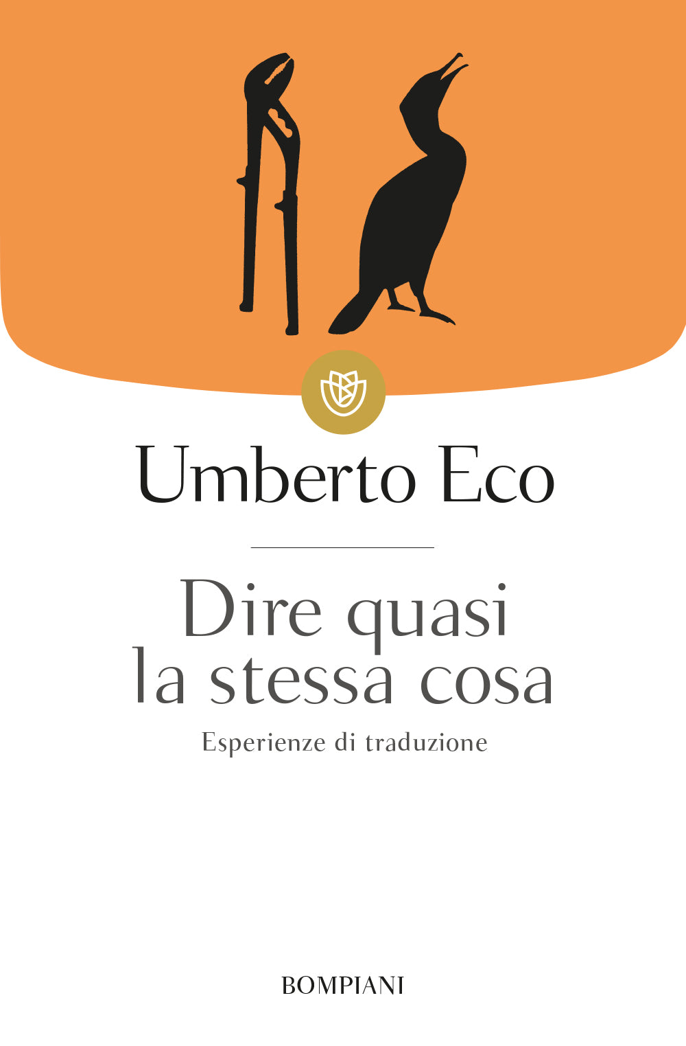 DIRE QUASI LA STESSA COSA. ESPERIENZE DI TRADUZIONE