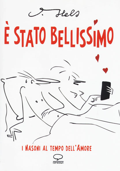 È STATO BELLISSIMO. I NASONI AL TEMPO DELL'AMORE