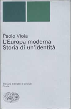 EUROPA MODERNA. STORIA DI UN'IDENTITÀ (L')
