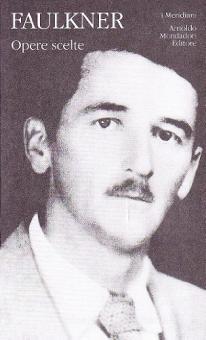 WILLIAM FAULKNER - OPERE SCELTE