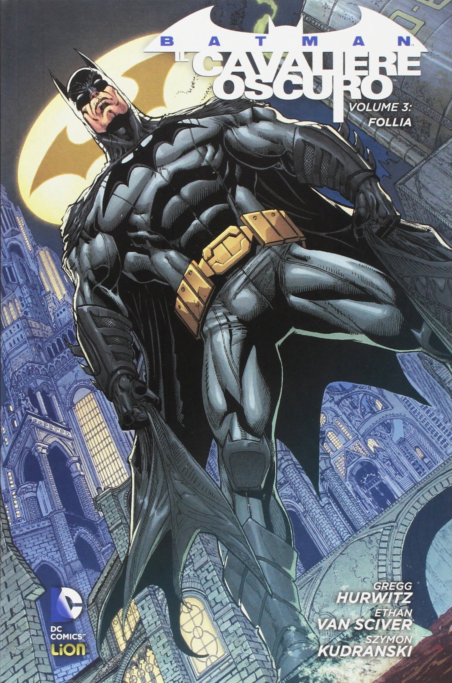 FOLLIA. BATMAN. IL CAVALIERE OSCURO. VOL. 3