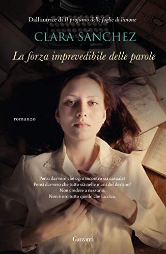 LA FORZA IMPREVEDIBILE DELLE PAROLE