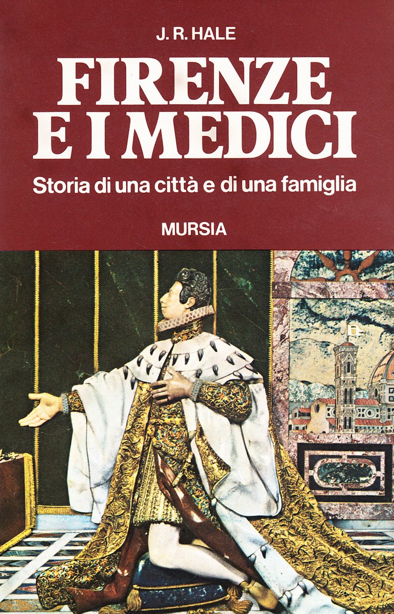 FIRENZE E I MEDICI. STORIA DI UNA CITTÀ E DI UNA FAMIGLIA