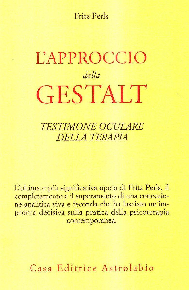 L'APPROCCIO DELLA GESTALT. TESTIMONE OCULARE DELLA TERAPIA