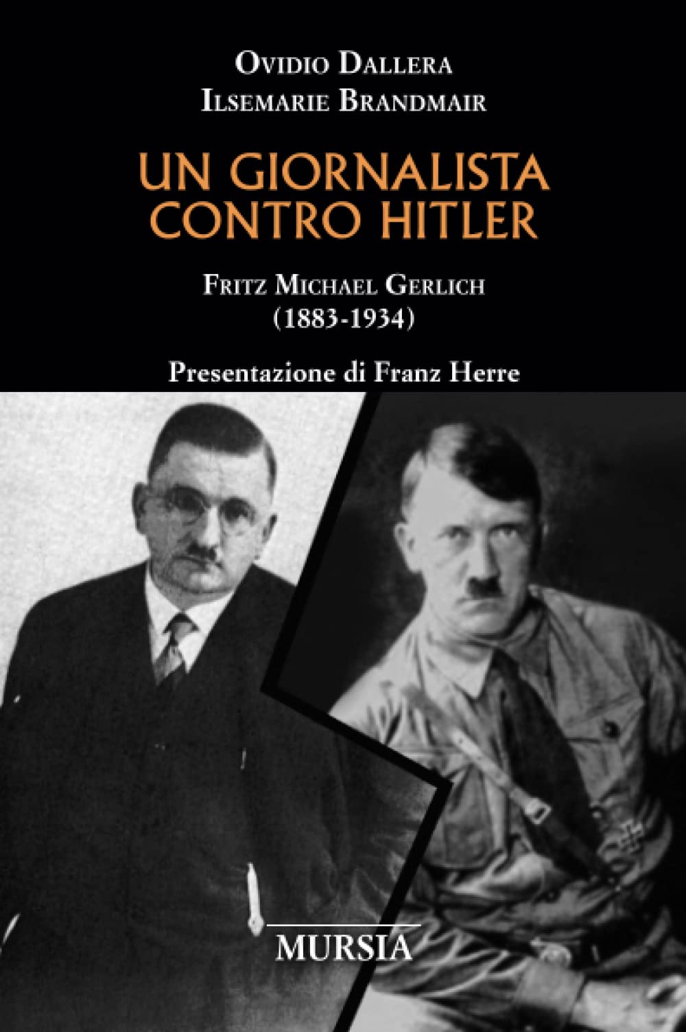 UN GIORNALISTA CONTRO HITLER. FRITZ MICHAEL GERLICH
