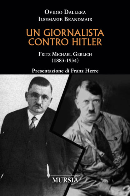 UN GIORNALISTA CONTRO HITLER. FRITZ MICHAEL GERLICH