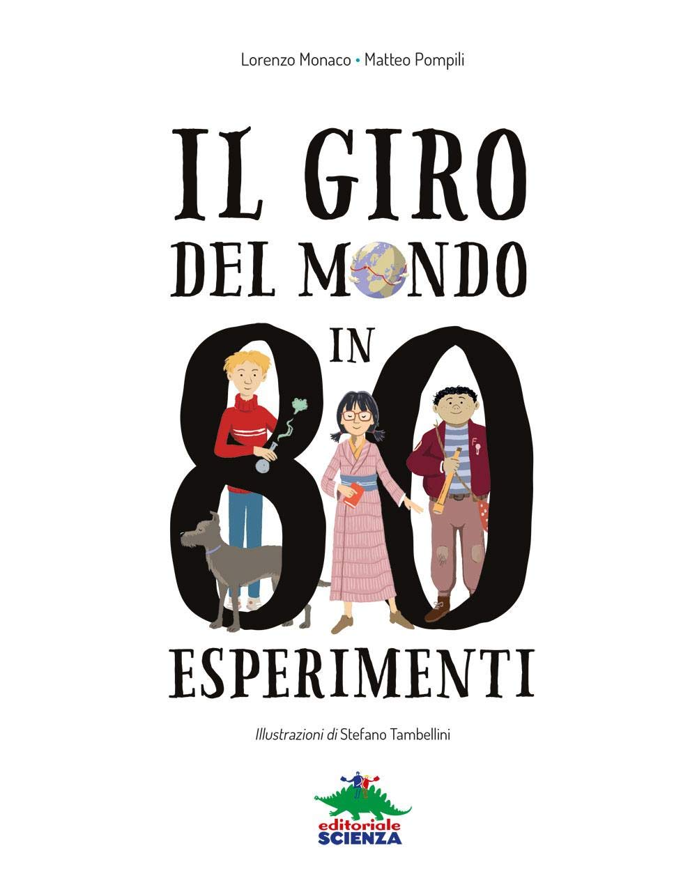 IL GIRO DEL MONDO IN 80 ESPERIMENTI