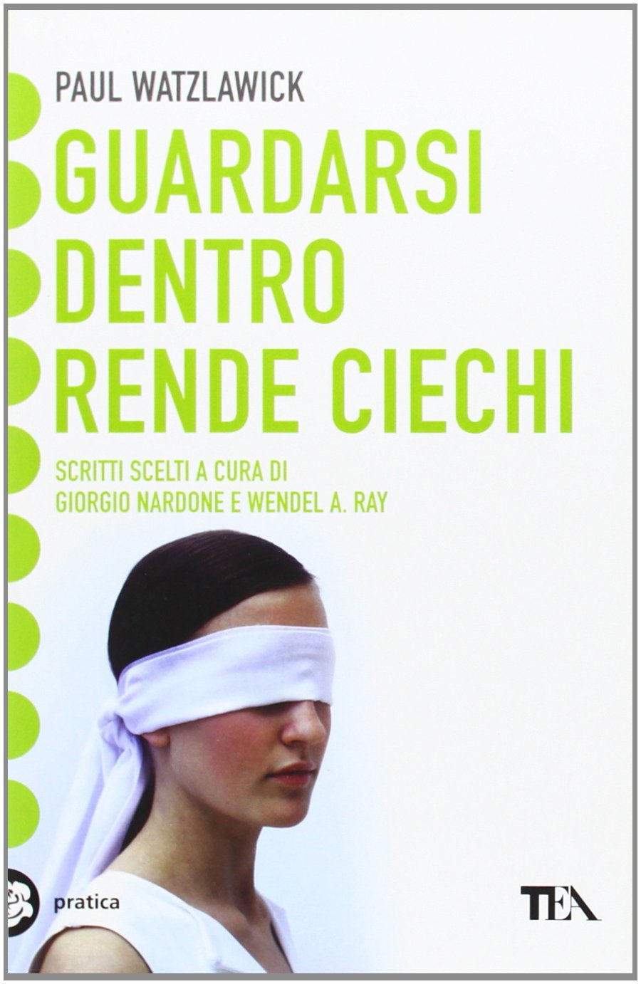 GUARDARSI DENTRO RENDE CIECHI