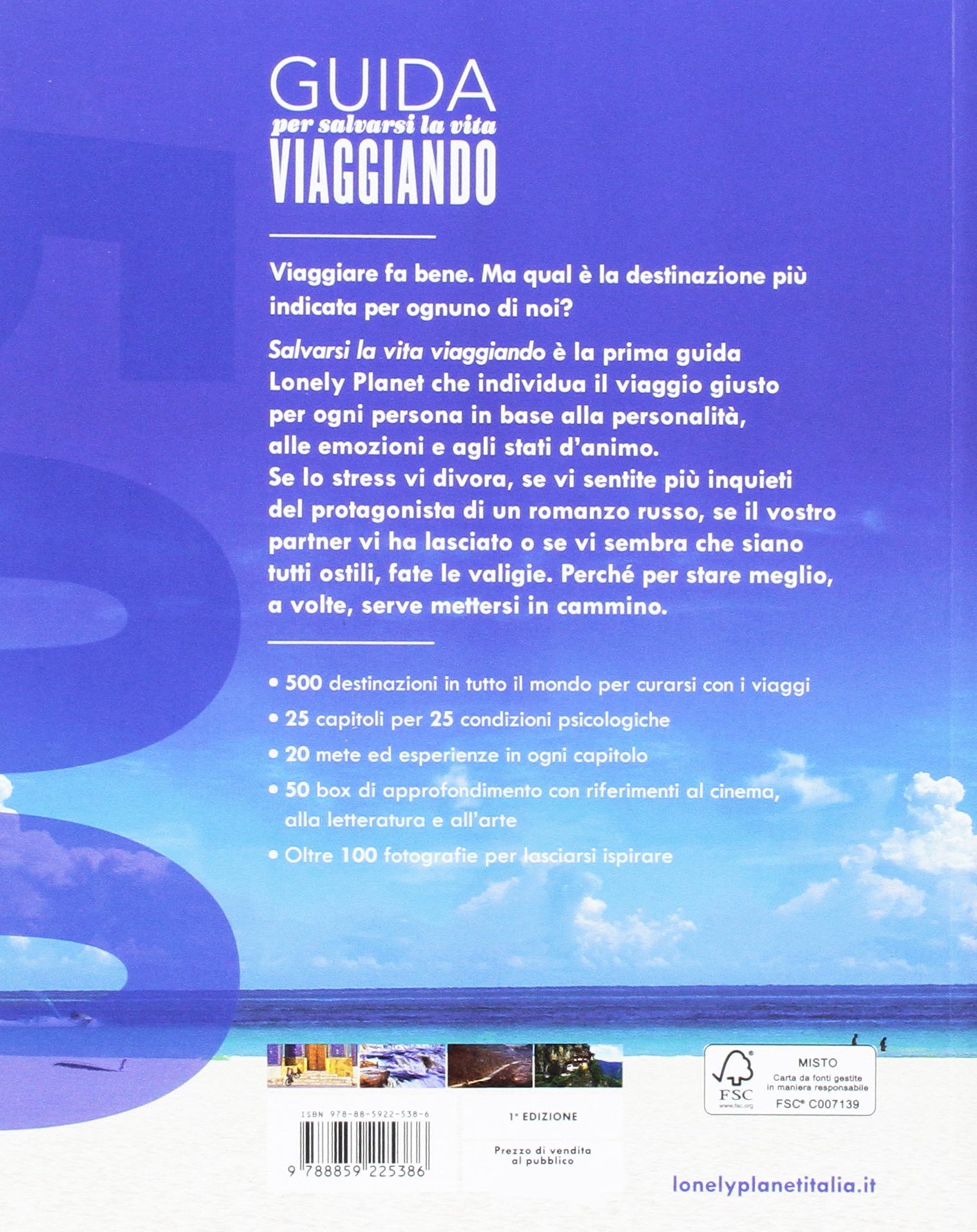 GUIDA PER SALVARSI LA VITA VIAGGIANDO. 500 ESPERIENZE E LUOGHI PER STARE BENE