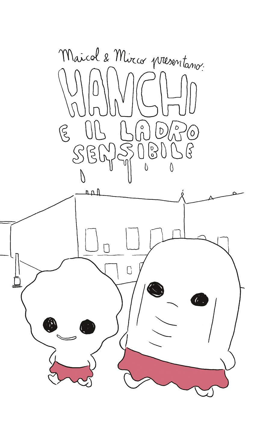 HANCHI E IL LADRO SENSIBILE