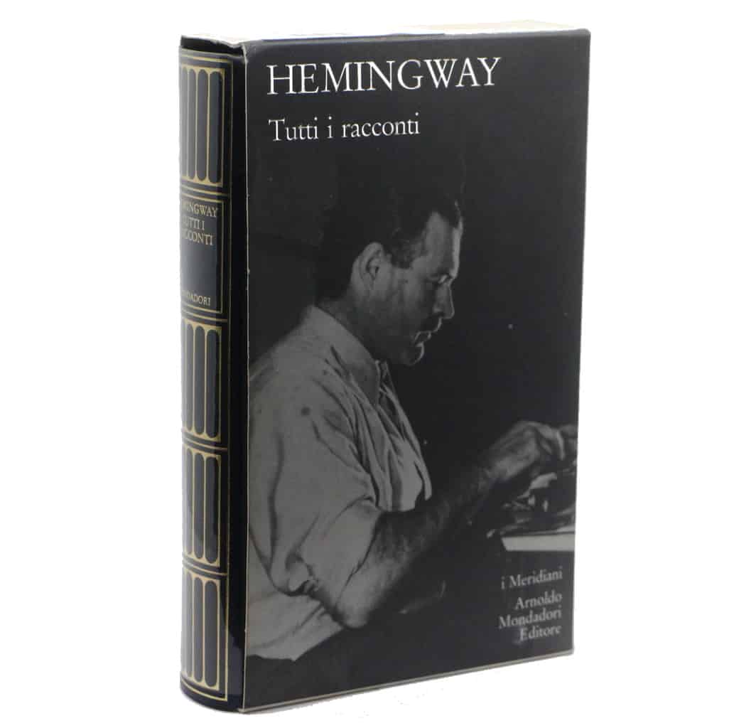ERNEST HEMINGWAY - TUTTI I RACCONTI