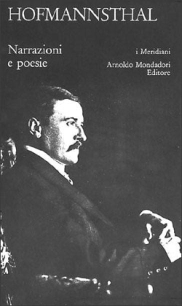 HUGO VON HOFMANNSTHAL - NARRAZIONI E POESIE