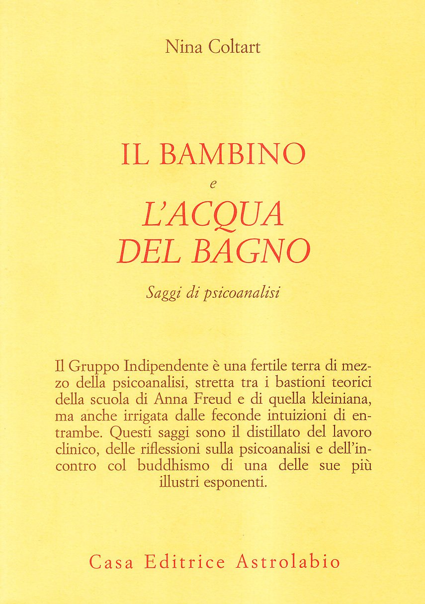 IL BAMBINO E L'ACQUA DEL BAGNO. SAGGI DI PSICOANALISI