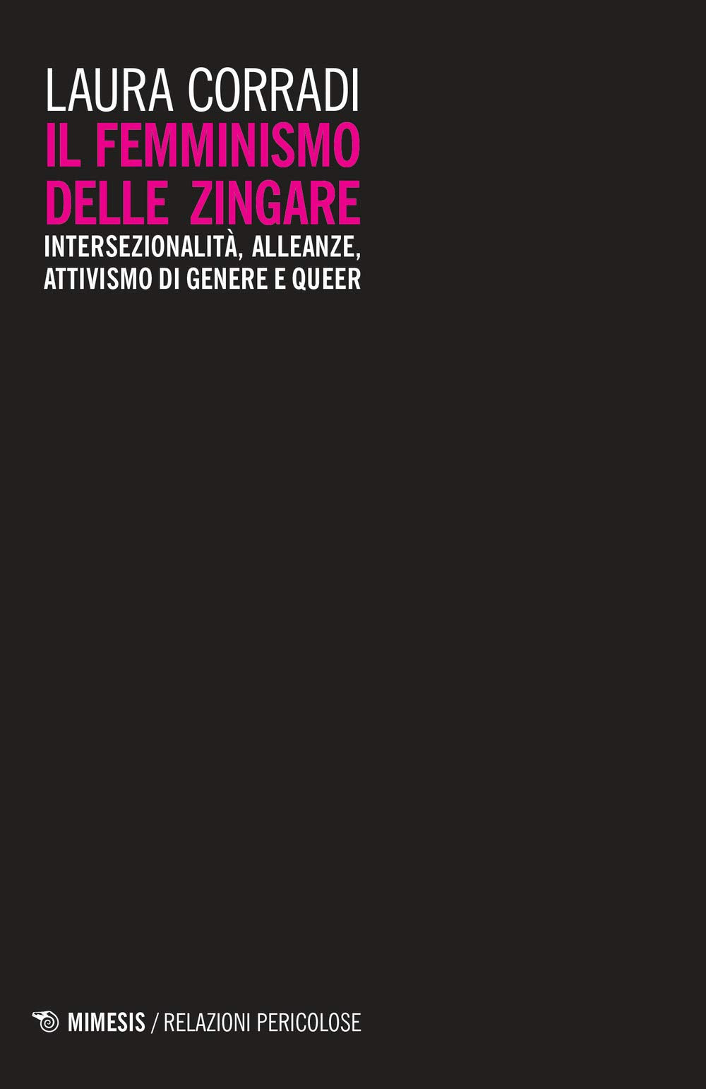 IL FEMMINISMO DELLE ZINGARE. INTERSEZIONALITÀ, ALLEANZE, ATTIVISMO DI GENERE E QUEER